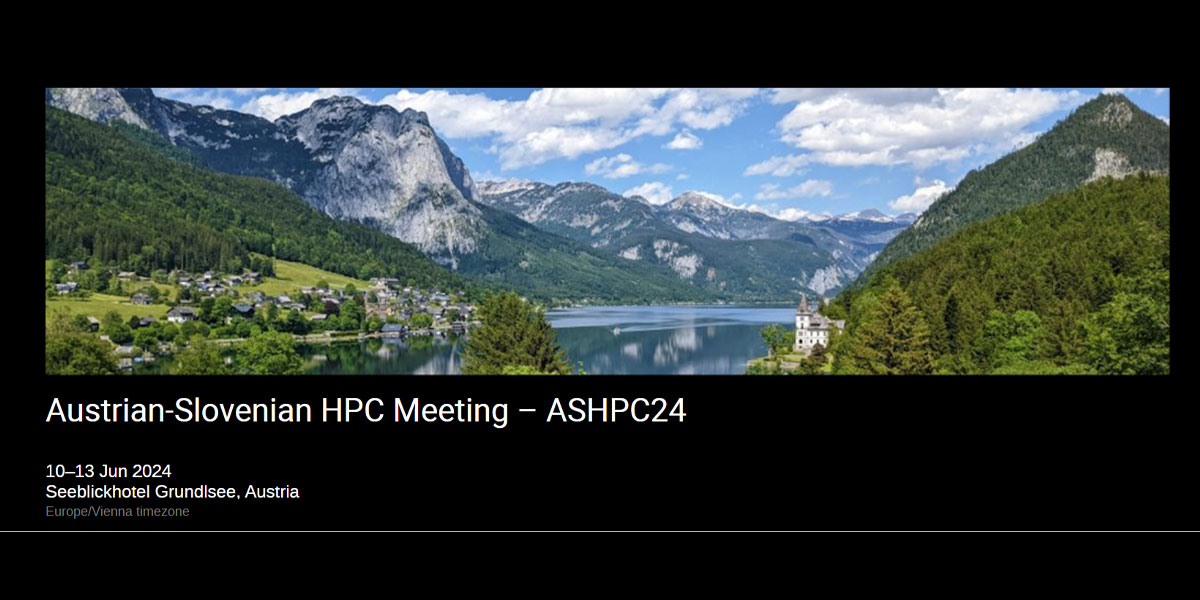 ASHPC24 – Austrian-Slovenian HPC Meeting 2024